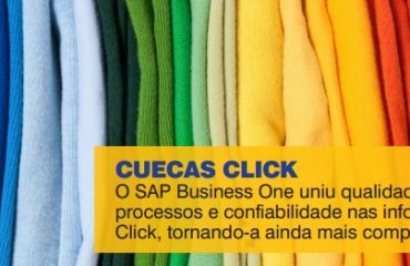 O SAP Business One uniu qualidade nos  processos e confiabilidade nas informações da  Click, tornando-a ainda mais competitiva.